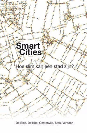Smart Cities - hoe slim kan een stad zijn?